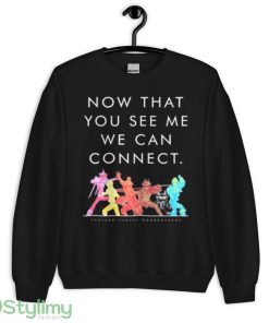 Now That You See Me We Can Connect Shirt - 18000 Unisex Heavy Blend Crewneck Sweatshirt