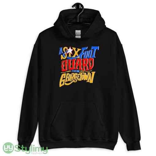 Philadelphia 76ers a six foot guard from georgetown shirt - 18500 Unisex Heavy Blend Hooded Sweatshirt