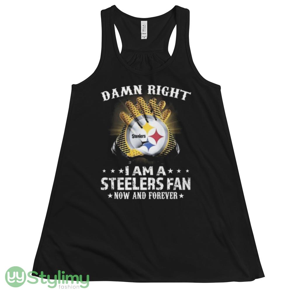 Pittsburgh Steelers Damn Right I Am A Pittsburgh Steelers Fan Now And Forever 2023 Shirt 4 Pittsburgh Steelers Damn Right I Am A Pittsburgh Steelers Fan Now And Forever 2023 Shirt - 8800 Women's Flowy Racerback Tank