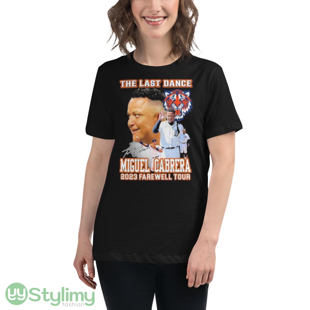 The Last Dance Miguel Cabrera 2023 Farewell Tour Signature Shirt 3 The Last Dance Miguel Cabrera 2023 Farewell Tour Signature Shirt - 6400 Women's Relaxed Short Sleeve Jersey Tee