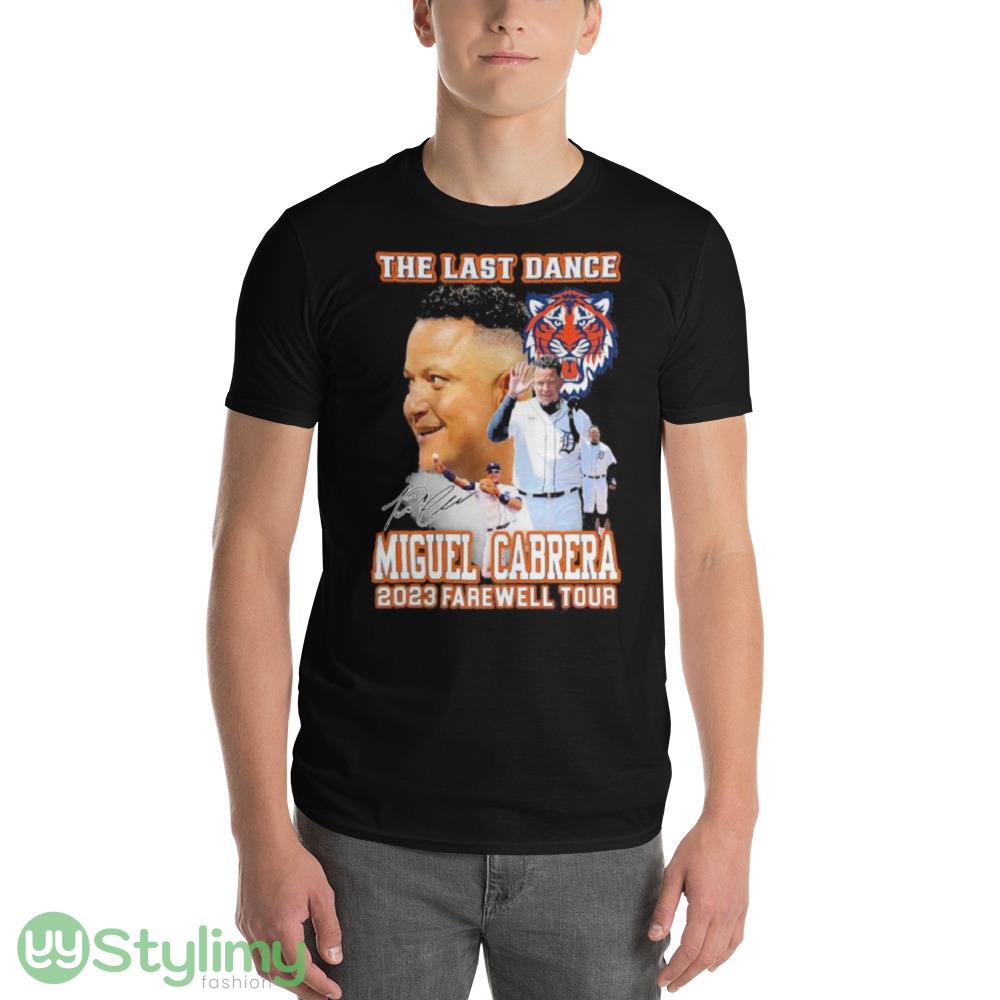 The Last Dance Miguel Cabrera 2023 Farewell Tour Signature Shirt 9 The Last Dance Miguel Cabrera 2023 Farewell Tour Signature Shirt - 980 Lightweight Fashion Short Sleeve T-Shirt