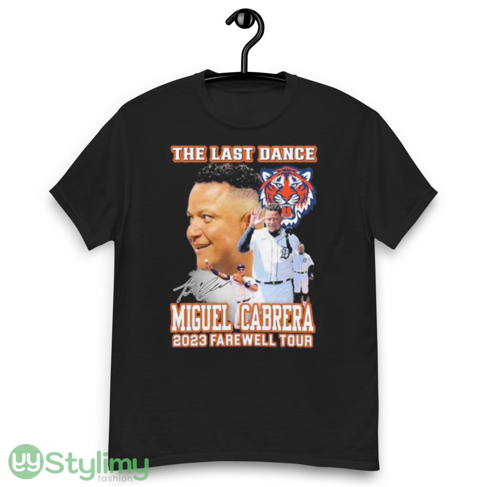 The Last Dance Miguel Cabrera 2023 Farewell Tour Signature Shirt 6 The Last Dance Miguel Cabrera 2023 Farewell Tour Signature Shirt - Men’s Classic Tee Gildan 5000