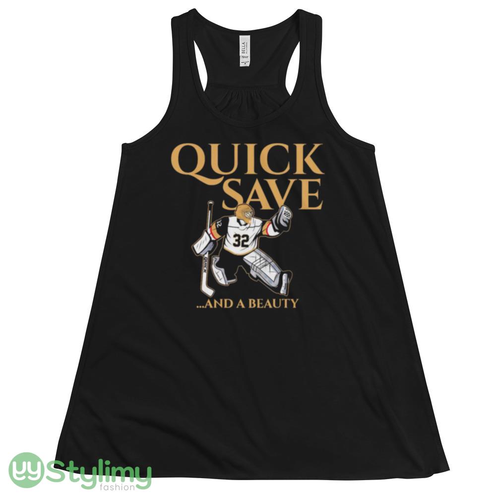 Vegas Golden Knights Vegas Jonathan Quick save and a beauty shirt 4 Vegas Golden Knights Vegas Jonathan Quick save and a beauty shirt - 8800 Women's Flowy Racerback Tank