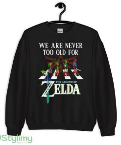We are never too old for The Legend of Zelda shirt - 18000 Unisex Heavy Blend Crewneck Sweatshirt