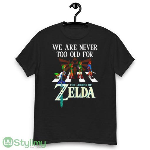 We are never too old for The Legend of Zelda shirt - Men’s Classic Tee Gildan 5000