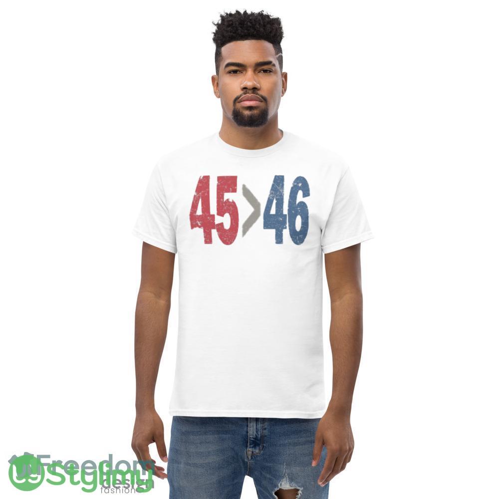 45 is greater than 46 Funny White T Shirt Gift For Men And Women 5 45 is greater than 46 Funny White T Shirt Gift For Men And Women - Men’s Classic Tee Gildan 5000