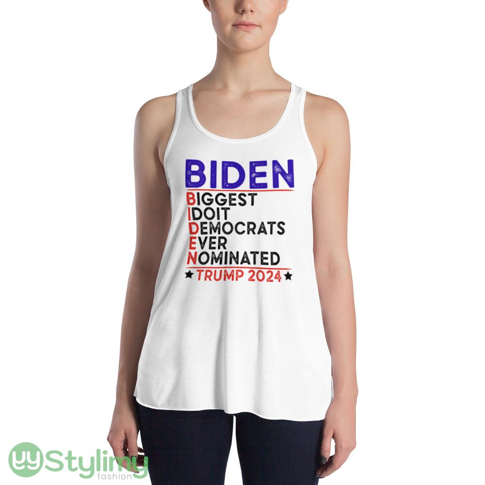 Anti Biden Biggest Idiot Democrats Ever Nominated Trump 2024 T Shirt 7 3 Anti Biden Biggest Idiot Democrats Ever Nominated Trump 2024 T Shirt 7 - 8800 Women's Flowy Racerback Tank