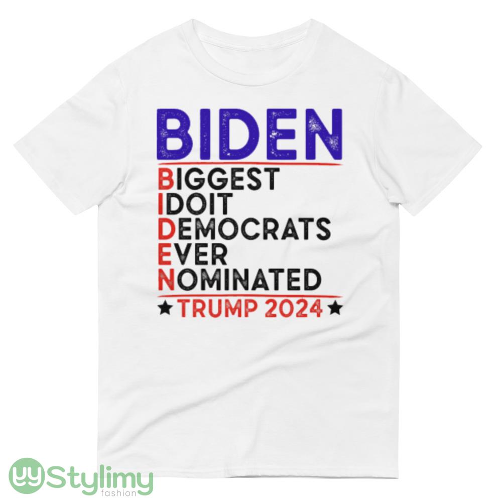 Anti Biden Biggest Idiot Democrats Ever Nominated Trump 2024 T Shirt 7 4 Anti Biden Biggest Idiot Democrats Ever Nominated Trump 2024 T Shirt 7 - 980 Lightweight Fashion Short Sleeve T-Shirt