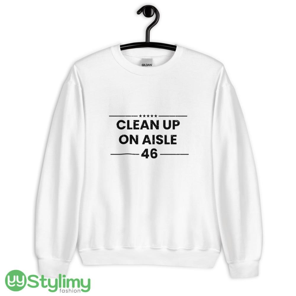 AntiBiden Shirt Clean Up Aisle 46 Funny White T Shirt 2 7 AntiBiden Shirt Clean Up Aisle 46 Funny White T Shirt 2 - 18000 Unisex Heavy Blend Crewneck Sweatshirt