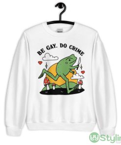 Be Gay Do Crime Frog Funny Best Design Shirt - 18000 Unisex Heavy Blend Crewneck Sweatshirt