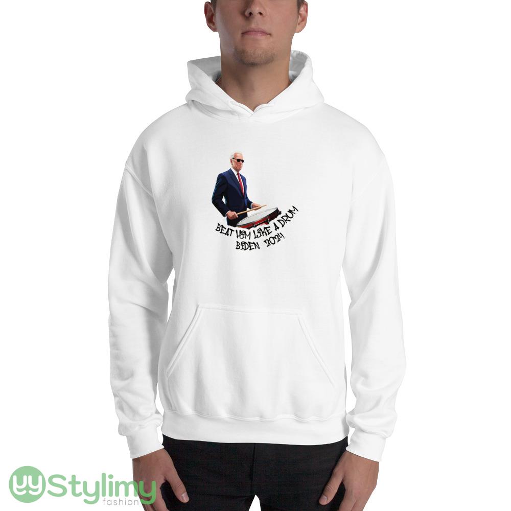 Beat Him Like A Drum Biden 2024 Funny White T Shirt 0 2 Beat Him Like A Drum Biden 2024 Funny White T Shirt 0 - 18500 Unisex Heavy Blend Hooded Sweatshirt
