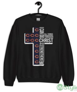 Chicago Bears All Things Through I Can Do Christ Who Strengthens Me shirt - 18000 Unisex Heavy Blend Crewneck Sweatshirt