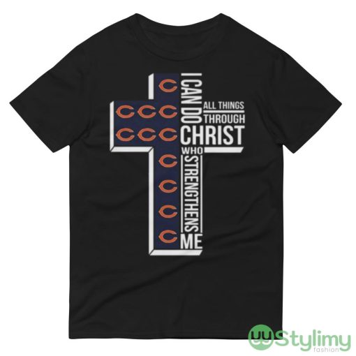 Chicago Bears All Things Through I Can Do Christ Who Strengthens Me shirt