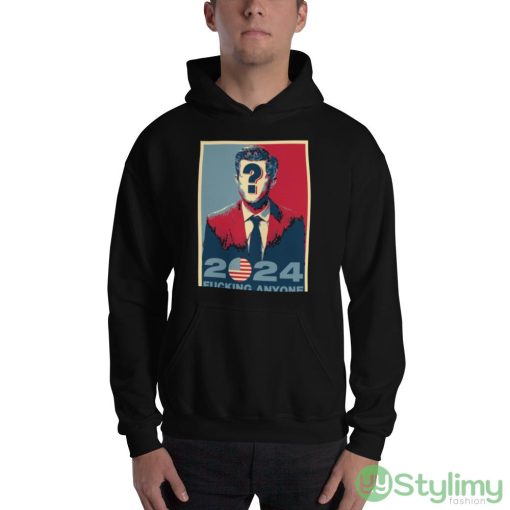 elections 2024 FUCKING ANYONE Black T Shirt