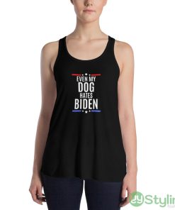 Even my dog hates biden - joe biden sucks Black T Shirt - 8800 Women's Flowy Racerback Tank