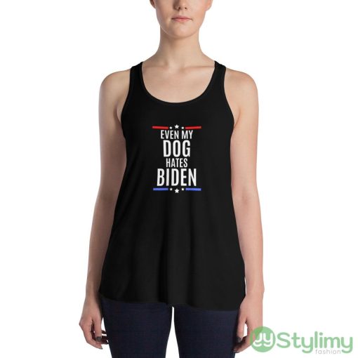 Even my dog hates biden – joe biden sucks Black T Shirt