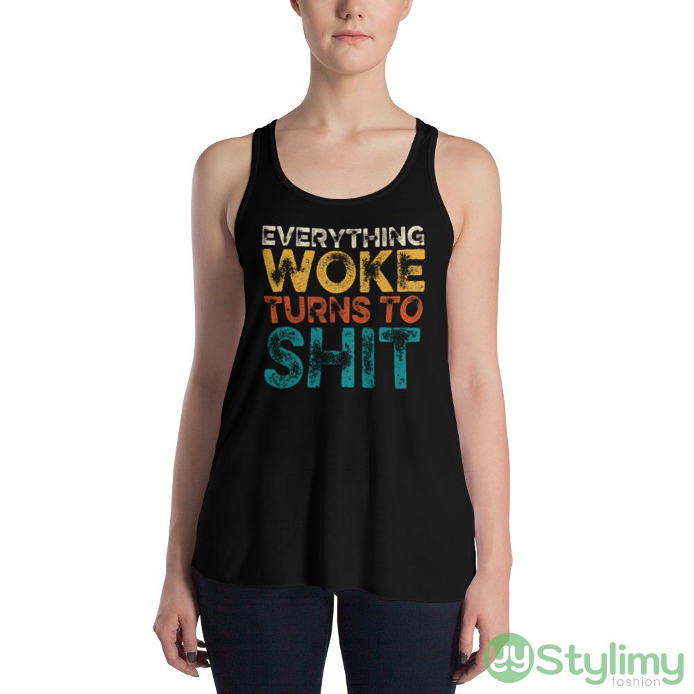Everything Woke Turns To Shit Black T Shirt 7 everything woke turns to shit black t shirt 2