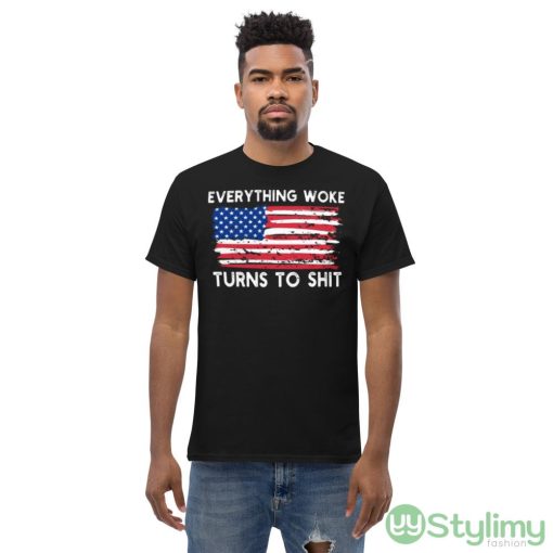 Everything Woke Turns To Shit Design 1 Black T Shirt