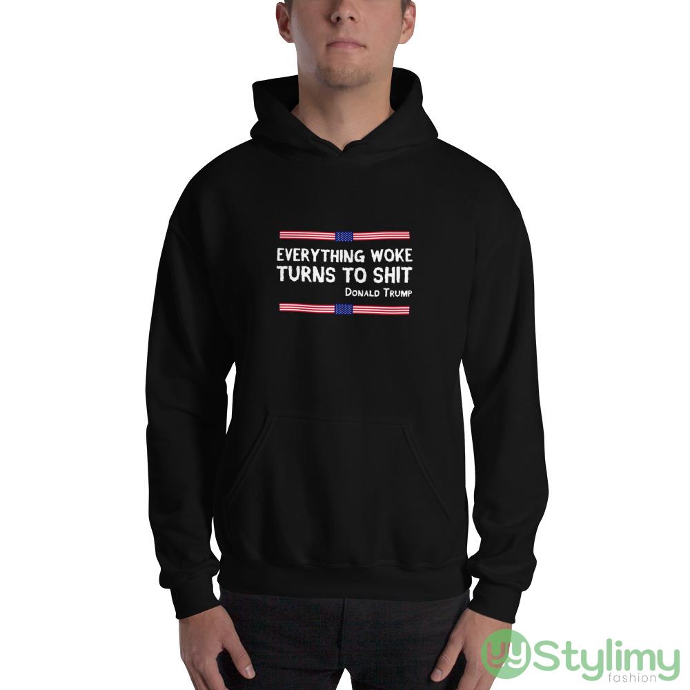 Everything Woke Turns To Shit Funny Trump gift Design 2 Shirt 2 Everything Woke Turns To Shit Funny Trump gift Design 2 Shirt - 18500 Unisex Heavy Blend Hooded Sweatshirt