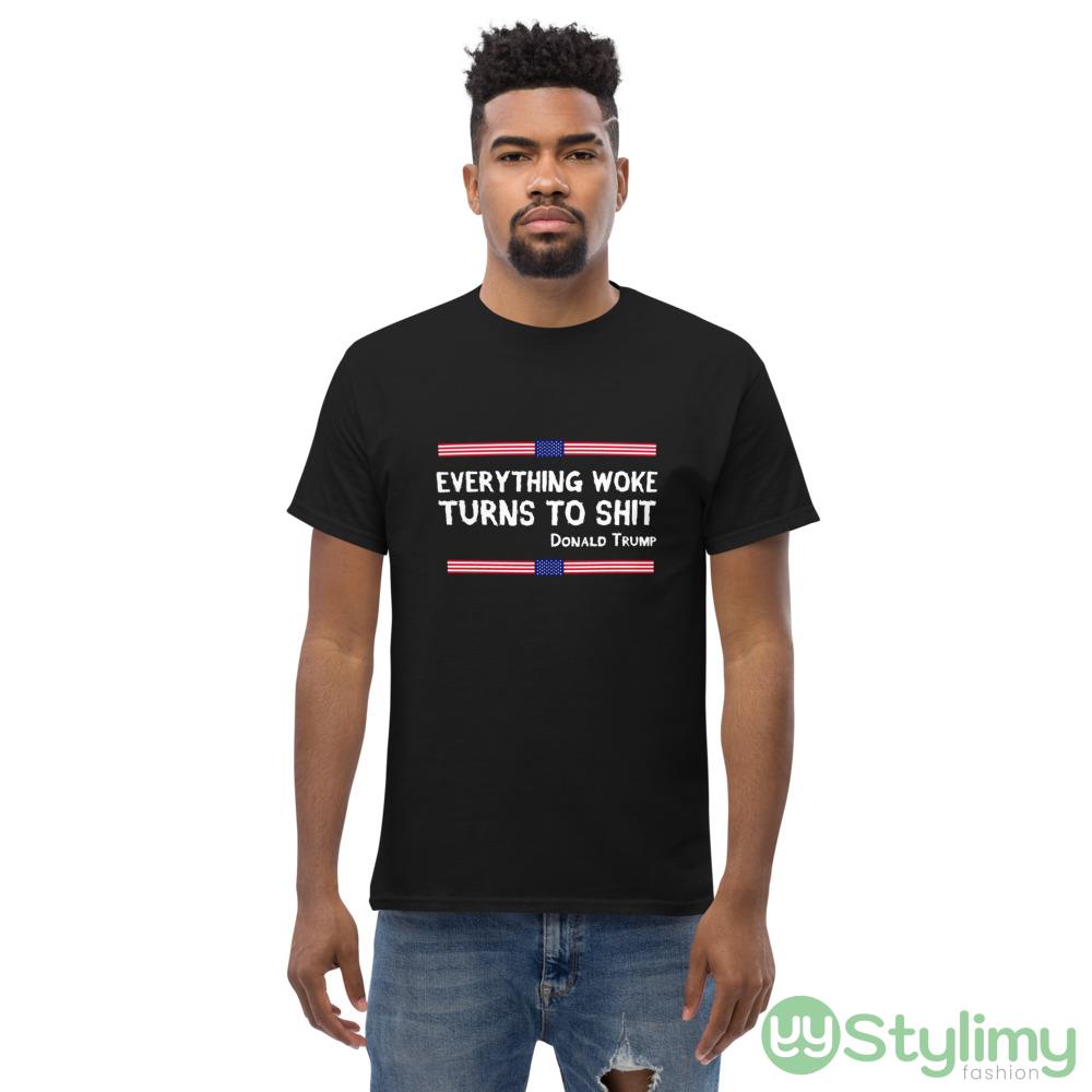 Everything Woke Turns To Shit Funny Trump gift Design 2 Shirt 5 Everything Woke Turns To Shit Funny Trump gift Design 2 Shirt - Men’s Classic Tee Gildan 5000