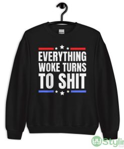 Everything woke turns to shit - joe biden sucks Black T Shirt - 18000 Unisex Heavy Blend Crewneck Sweatshirt