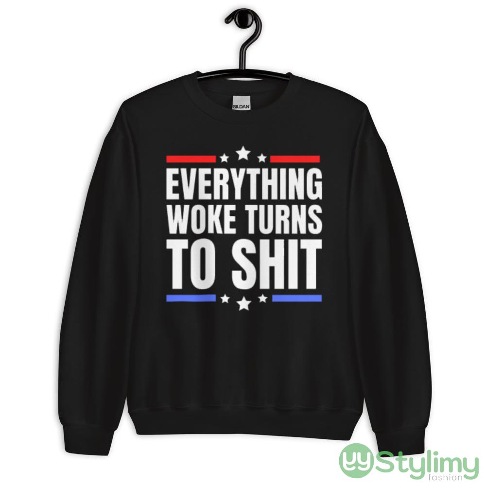 Everything woke turns to shit - joe biden sucks Black T Shirt 6 Everything woke turns to shit - joe biden sucks Black T Shirt - 18000 Unisex Heavy Blend Crewneck Sweatshirt