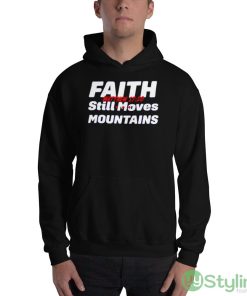 Faith still moves mountains matthew 17 20 shirt - 18500 Unisex Heavy Blend Hooded Sweatshirt