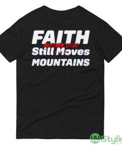 Faith still moves mountains matthew 17 20 shirt - 980 Lightweight Fashion Short Sleeve T-Shirt