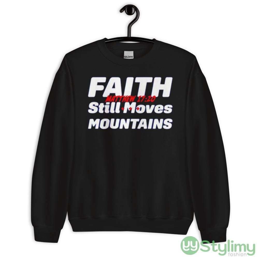 Faith still moves mountains matthew 17 20 shirt 6 Faith still moves mountains matthew 17 20 shirt - 18000 Unisex Heavy Blend Crewneck Sweatshirt