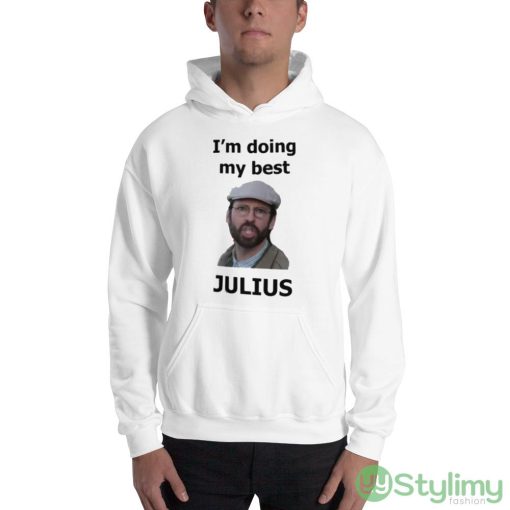 Far From Home I’m Doing My Best Julius shirt - 18500 Unisex Heavy Blend Hooded Sweatshirt