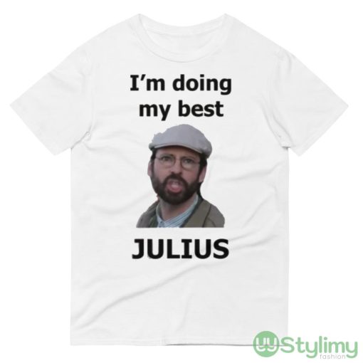 Far From Home I’m Doing My Best Julius shirt - 980 Lightweight Fashion Short Sleeve T-Shirt