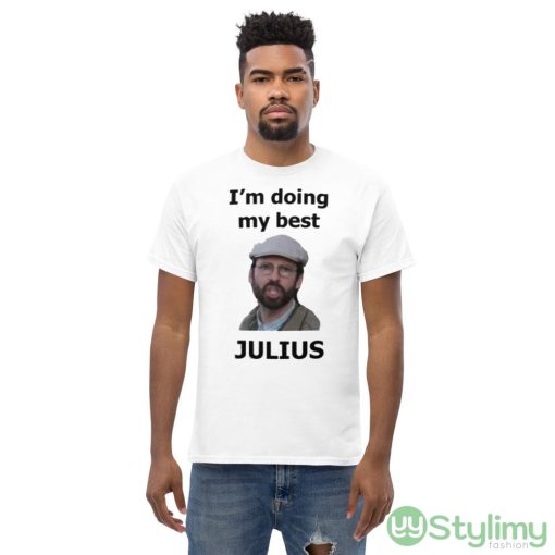 Far From Home I’m Doing My Best Julius shirt - Men’s Classic Tee Gildan 5000