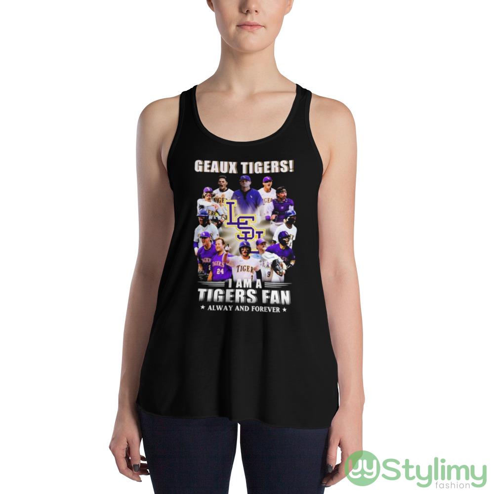 Geaux Tigers I Am A Tigers Fan Always And Forever shirt 3 Geaux Tigers I Am A Tigers Fan Always And Forever shirt - 8800 Women's Flowy Racerback Tank