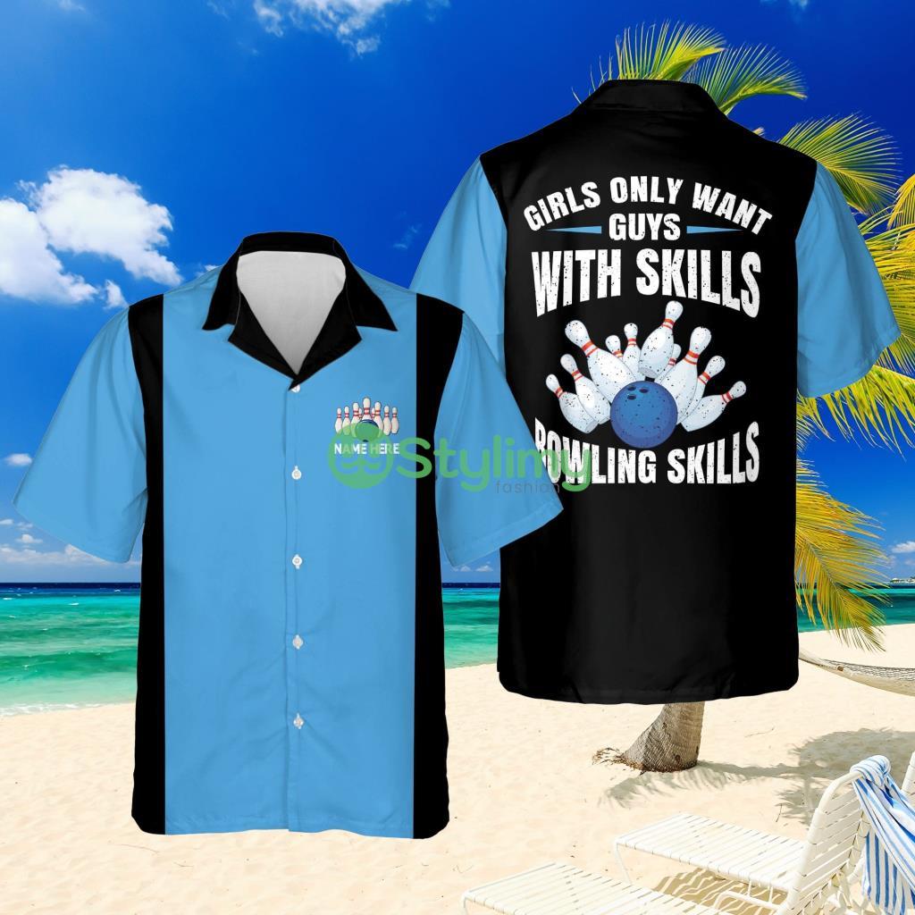 Girls Only Want Guys with Bowling Skills Hawaiian Shirt 2 Girls Only Want Guys with Bowling Skills Hawaiian Shirt Product Photo 1