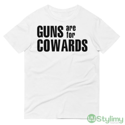 Gun are for Cowards Design T Shirt - 980 Lightweight Fashion Short Sleeve T-Shirt