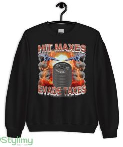 Hit Maxes Evade Taxes Design Shirt - 18000 Unisex Heavy Blend Crewneck Sweatshirt