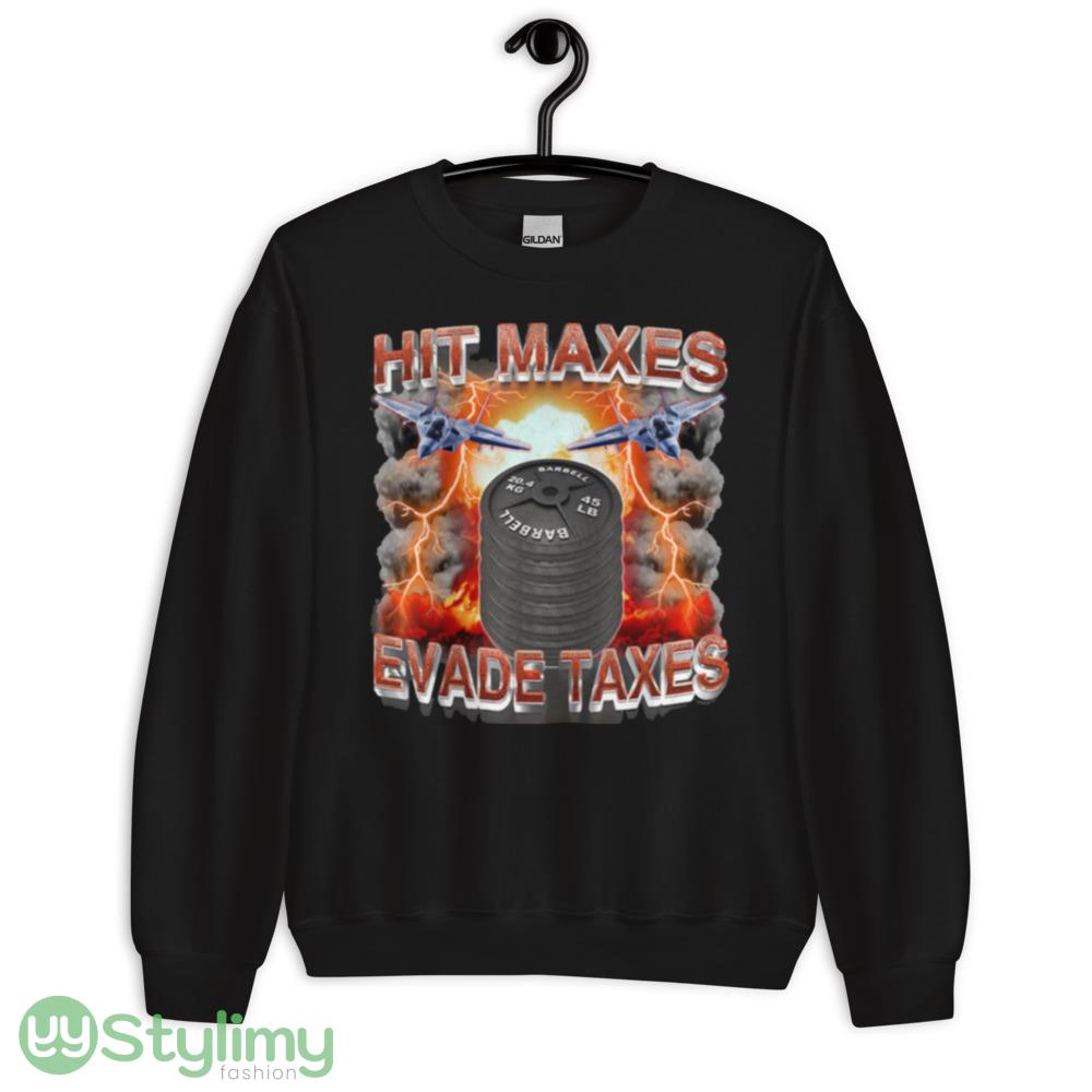 Hit Maxes Evade Taxes Design Shirt 7 Hit Maxes Evade Taxes Design Shirt - 18000 Unisex Heavy Blend Crewneck Sweatshirt