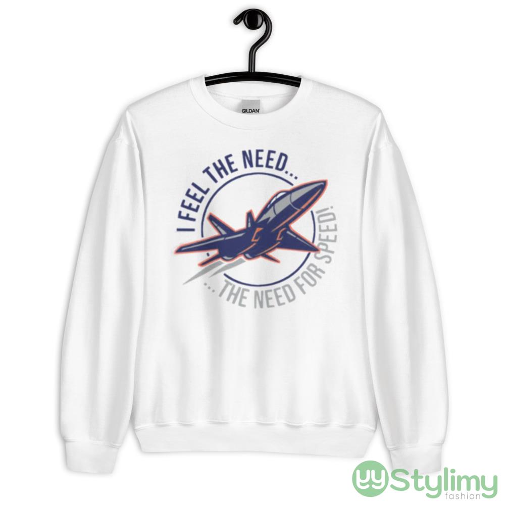 I Feel The Need The Need For Speed Design Shirt 7 I Feel The Need The Need For Speed Design Shirt - 18000 Unisex Heavy Blend Crewneck Sweatshirt
