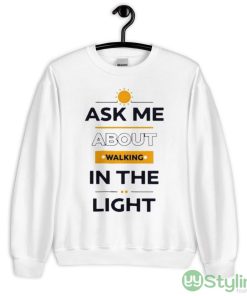 I See Darkfriends Ask Me About Walking In The Light Design Shirt - 18000 Unisex Heavy Blend Crewneck Sweatshirt