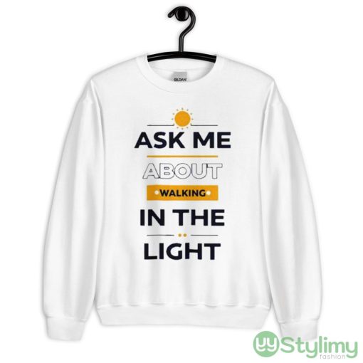 I See Darkfriends Ask Me About Walking In The Light Design Shirt - 18000 Unisex Heavy Blend Crewneck Sweatshirt