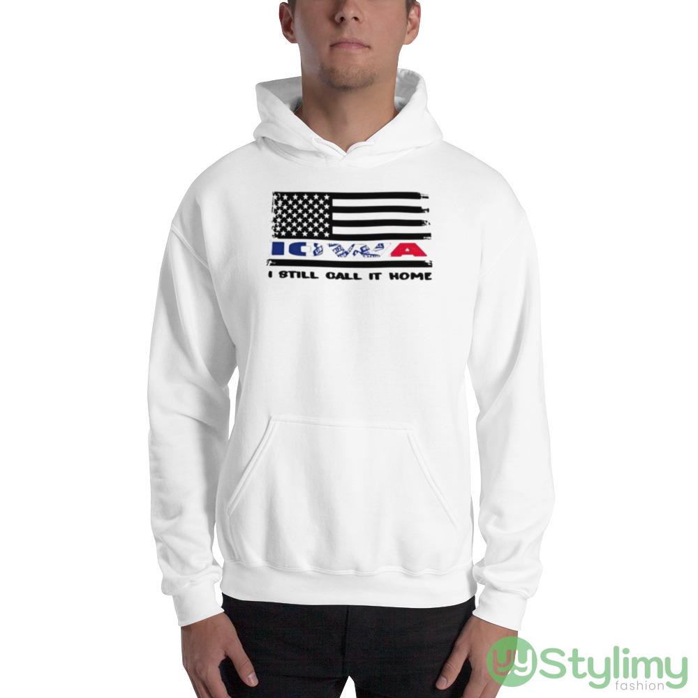 iowa I still call it home Graphics Shirt 8 iowa I still call it home Graphics Shirt - 18500 Unisex Heavy Blend Hooded Sweatshirt