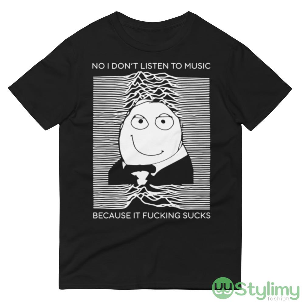 Kurucirculation No I Don’t Listen To Music Because It Fucking Sucks Shirt 4 Kurucirculation No I Don’t Listen To Music Because It Fucking Sucks Shirt - 980 Lightweight Fashion Short Sleeve T-Shirt