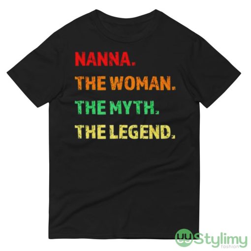 Nanna the woman the myth the legend shirt