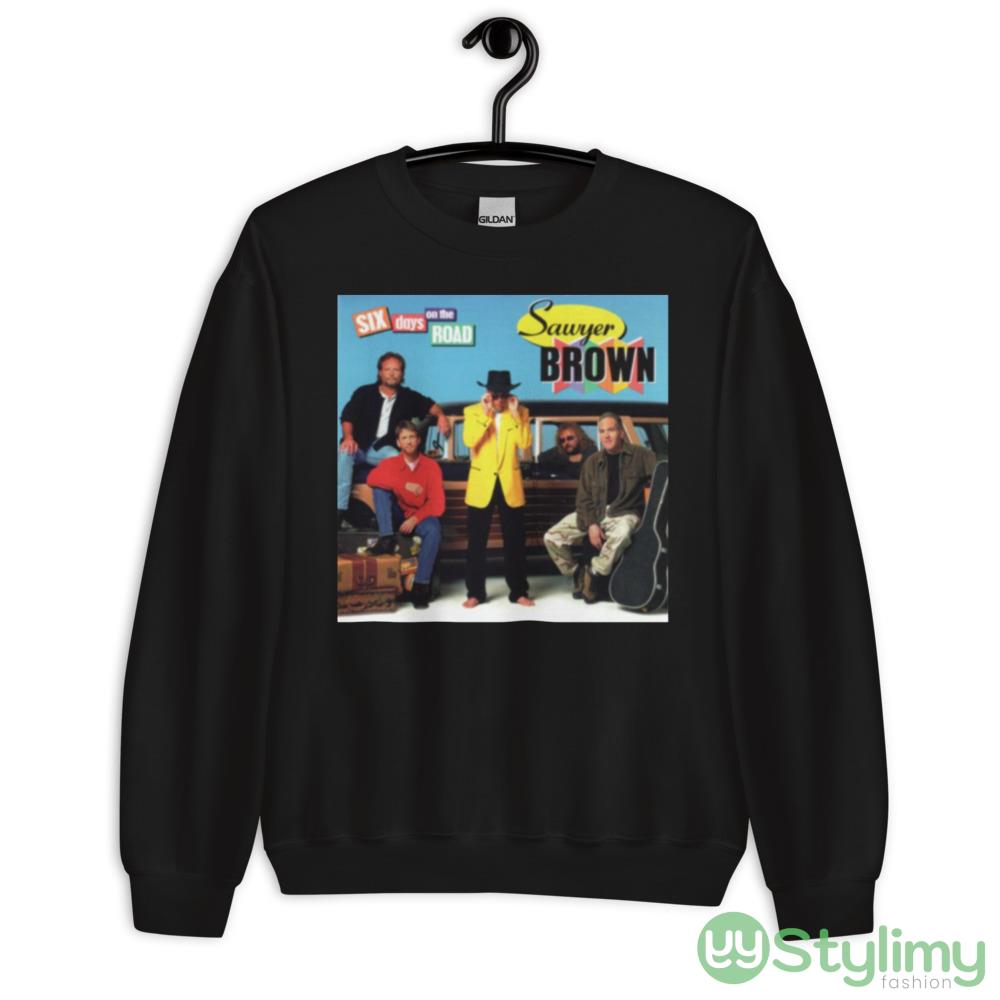 Sawyer Brown Six Days On The Road shirt 6 Sawyer Brown Six Days On The Road shirt - 18000 Unisex Heavy Blend Crewneck Sweatshirt