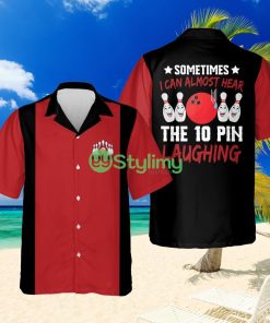Sometimes I Can Almost Hear The Ten Pin Laughing Hawaiian Shirt Product Photo 1