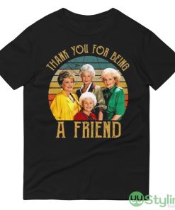 The Golden Girls Thank You For Being A Friends Shirt - 980 Lightweight Fashion Short Sleeve T-Shirt