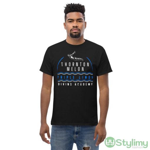 Thornton Melon Triple Lindy Diving Academy shirt