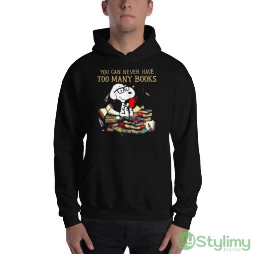 You Can Never Have Too Many Book Snoopy Peanuts Shirt