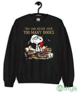 You Can Never Have Too Many Book Snoopy Peanuts Shirt - 18000 Unisex Heavy Blend Crewneck Sweatshirt
