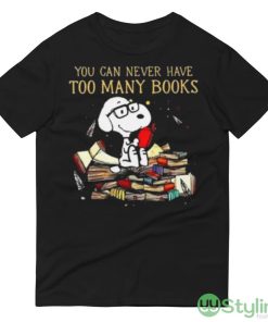 You Can Never Have Too Many Book Snoopy Peanuts Shirt - 980 Lightweight Fashion Short Sleeve T-Shirt